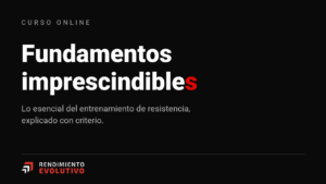 Fundamentos imprescindibles del entrenamiento de resistencia